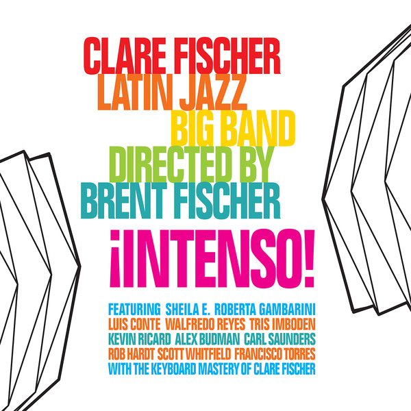 CLARE FISCHER - Clare Fischer Latin Jazz Big Band: Intenso! cover 