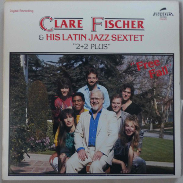 CLARE FISCHER - Clare Fischer Latin Jazz Sextet : Free Fall cover 