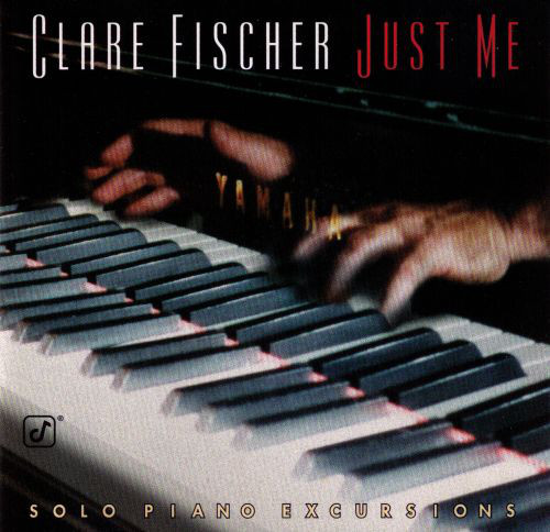 CLARE FISCHER - Just Me - Solo Piano Excursions cover 