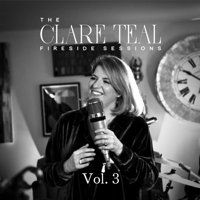CLARE TEAL - The Clare Teal Fireside Sessions Vol 3 cover 
