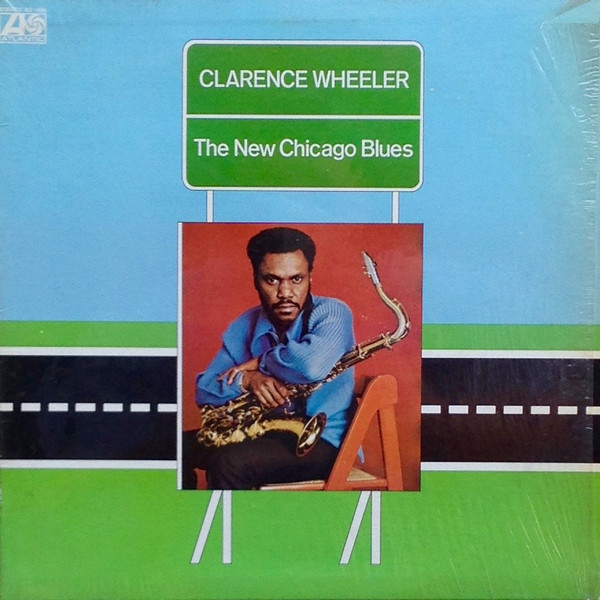 CLARENCE WHEELER - The New Chicago Blues cover 
