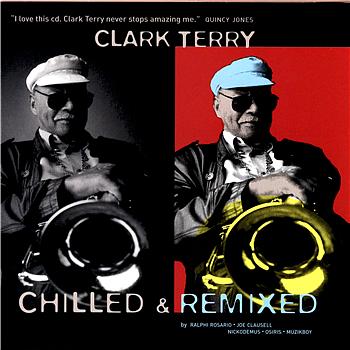 CLARK TERRY - Chilled & Remixed cover 