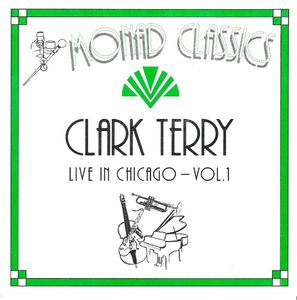 CLARK TERRY - Live In Chicago - Vol. 1 cover 