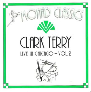 CLARK TERRY - Live In Chicago - Vol. 2 cover 