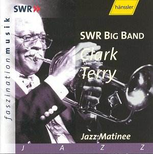 CLARK TERRY - SWR Big Band & Clark Terry : Jazz Matinee cover 