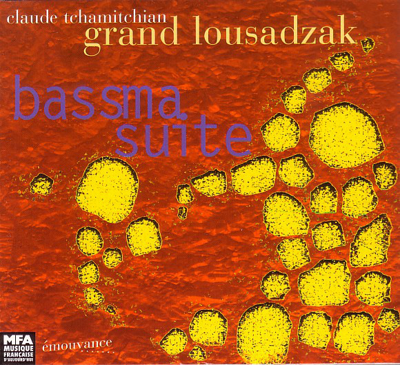 CLAUDE TCHAMITCHIAN - Claude Tchamitchian Grand Lousadzak ‎: Bassma Suite cover 