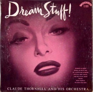 CLAUDE THORNHILL - Dream Stuff! (aka Dream Music) cover 