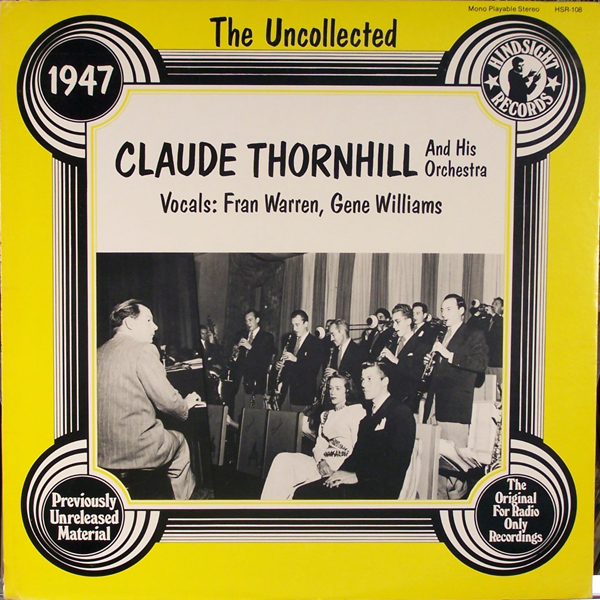 CLAUDE THORNHILL - The Uncollected Claude Thornhill And His Orchestra cover 