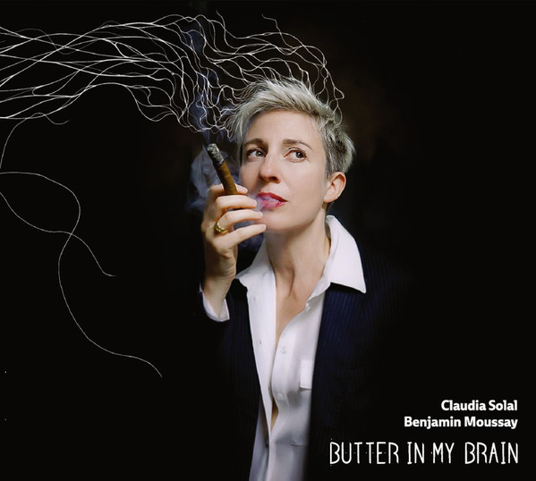 CLAUDIA SOLAL - Claudia Solal & Benjamin Moussay : Butter In My Brain cover 
