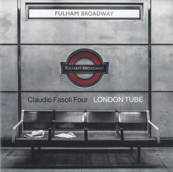 CLAUDIO FASOLI - Claudio Fasoli Four ‎: London Tube cover 