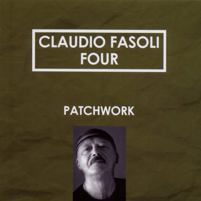 CLAUDIO FASOLI - Claudio Fasoli Four ‎: Patchwork cover 
