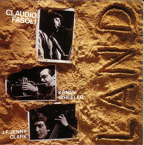 CLAUDIO FASOLI - Claudio Fasoli - Kenny Wheeler - J.F. Jenny Clark : Land cover 