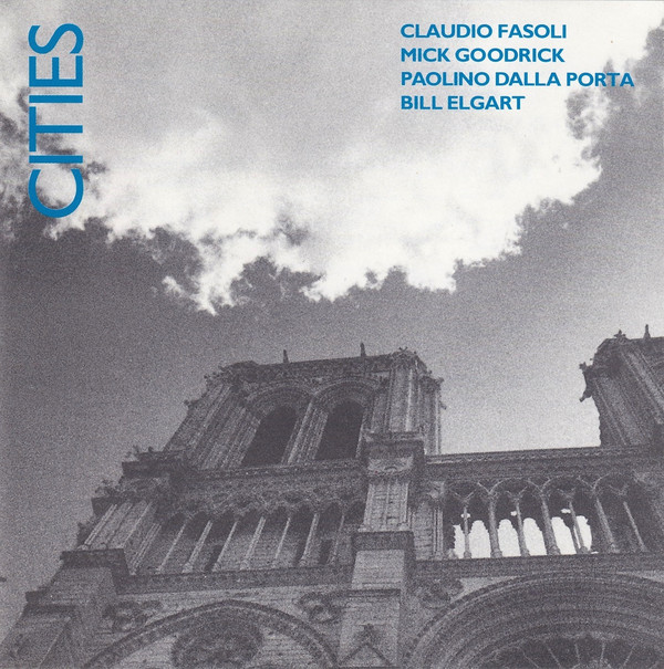 CLAUDIO FASOLI - Claudio Fasoli, Mick Goodrick, Paolino Dalla Porta, Bill Elgart ‎: Cities cover 