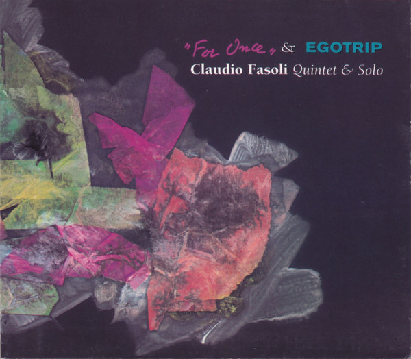 CLAUDIO FASOLI - For Once & Egotrip cover 