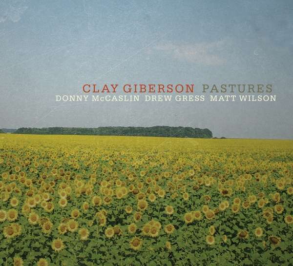 CLAY GIBERSON - Pastures cover 
