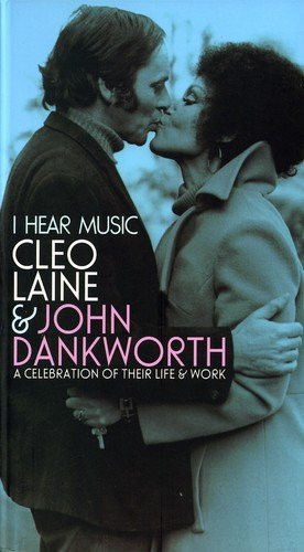 CLEO LAINE - Cleo Laine, John Dankworth : I Hear Music - A Celebration Of Their Life & Work cover 