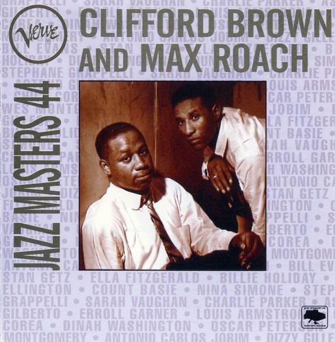 CLIFFORD BROWN - Clifford Brown & Max Roach : Verve Jazz Masters 44 cover 