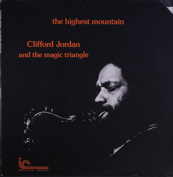 CLIFFORD JORDAN - Clifford Jordan And The Magic Triangle : The Highest Mountain cover 