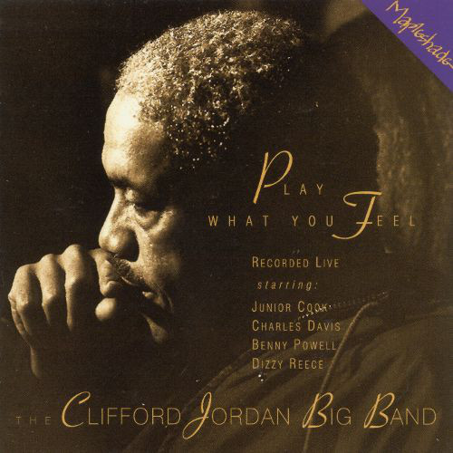 CLIFFORD JORDAN - Play What You Feel cover 
