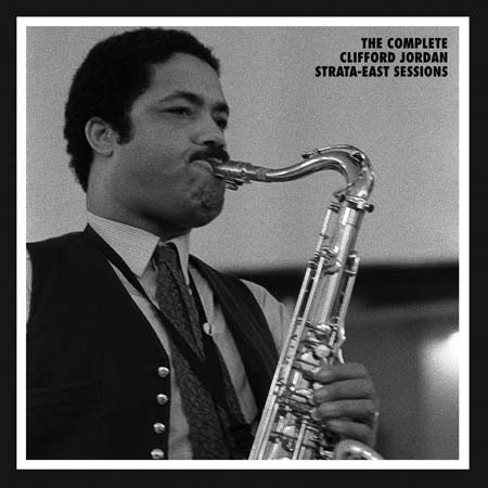 CLIFFORD JORDAN - The Complete Strata-East Sessions cover 