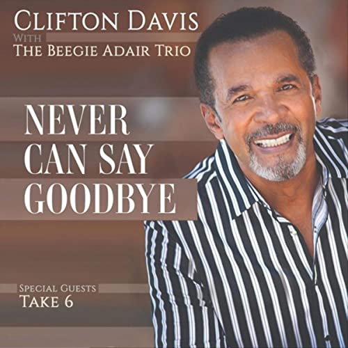 CLIFTON DAVIS - Never Can Say Goodbye cover 