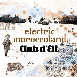 CLUB D'ELF - Electric Moroccoland cover 