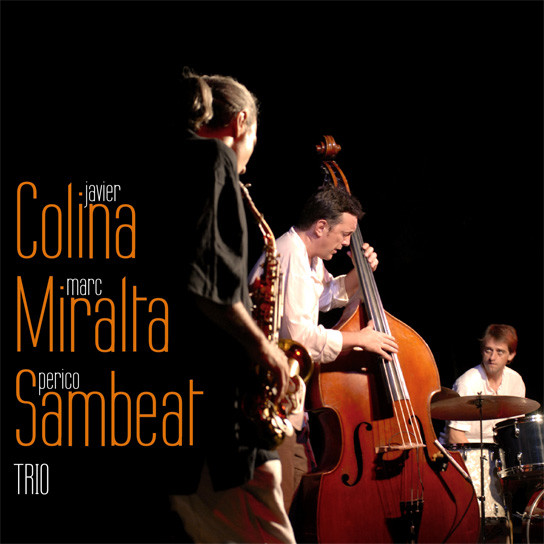 CMS (COLINA MIRALTA SAMBEAT) TRIO - Javier Colina, Marc Miralta, Perico Sambeat ‎: Trio cover 