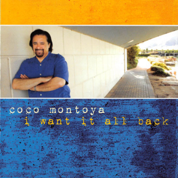 COCO MONTOYA - I Want It All Back cover 