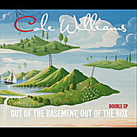 COLE WILLIAMS - Out of the Basement, Out of the Box cover 