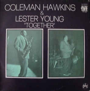 COLEMAN HAWKINS - Coleman Hawkins & Lester Young ‎: Together cover 