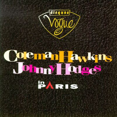 COLEMAN HAWKINS - Coleman Hawkins, Johnny Hodges ‎: In Paris cover 