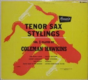 COLEMAN HAWKINS - Tenor Sax Stylings, Vol. 1 (aka The Man I Love) cover 