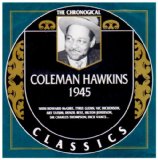 COLEMAN HAWKINS - The Chronological Classics: Coleman Hawkins 1945 cover 