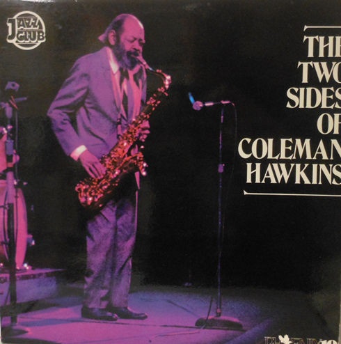 COLEMAN HAWKINS - The Two Sides Of Coleman Hawkins cover 