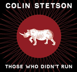 COLIN STETSON - Those Who Didn't Run cover 