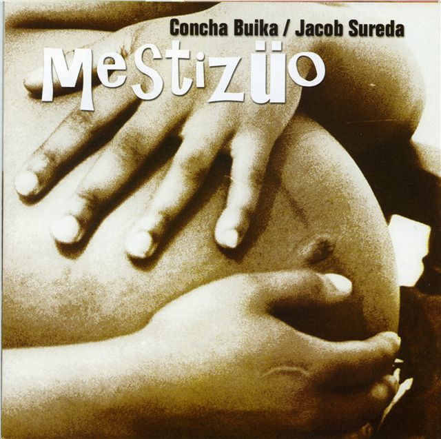 CONCHA BUIKA - Concha Buika & Jacob Sureda : Mestizuo cover 