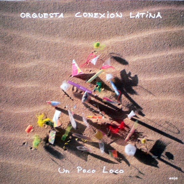 CONEXION LATINA - Un Poco Loco cover 