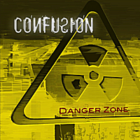 CONFUSION (SWEDEN) - Danger Zone cover 