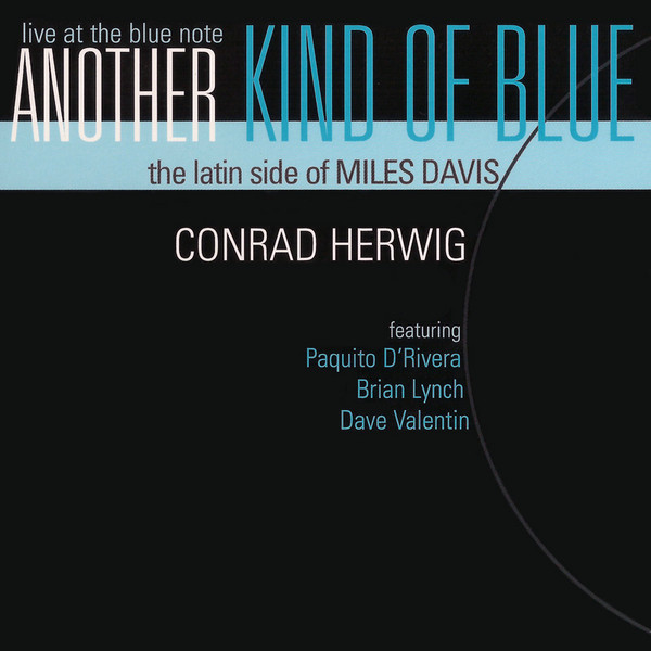 CONRAD HERWIG - Another Kind of Blue: the Latin Side of Miles Davis cover 
