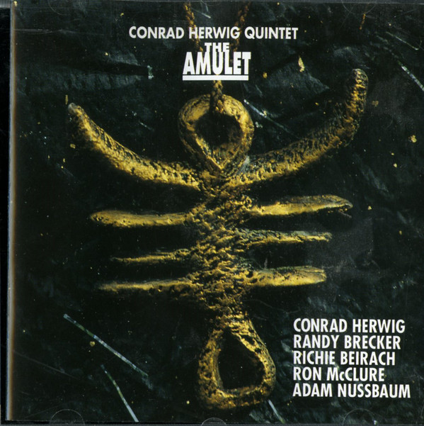 CONRAD HERWIG - Conrad Herwig Quintet ‎: The Amulet cover 