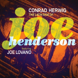 CONRAD HERWIG - The Latin Side Of Joe Henderson cover 