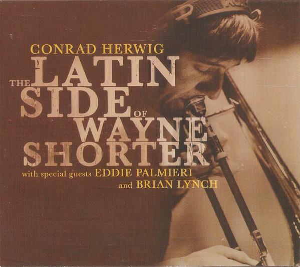 CONRAD HERWIG - The Latin Side of Wayne Shorter cover 