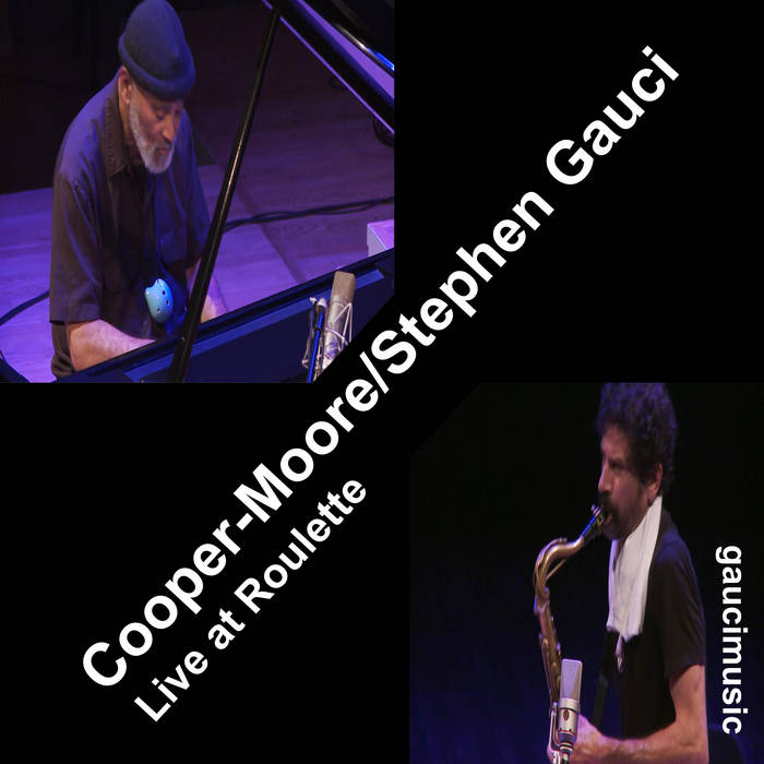 COOPER-MOORE - Cooper​-​Moore ​/ ​Stephen Gauci : Live at Roulette cover 