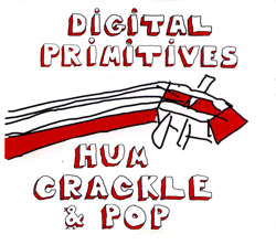 COOPER-MOORE - Digital Primitives (Cooper-Moore / Tsahar / Taylor) : Hum Crackle Pop cover 