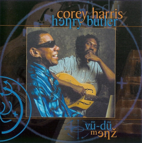 COREY HARRIS - Corey Harris & Henry Butler : Vü-Dü Menz cover 