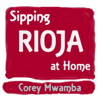 COREY MWAMBA - Sipping Rioja at Home cover 