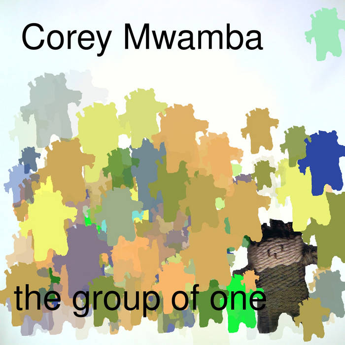 COREY MWAMBA - the group of one cover 