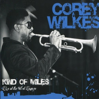 COREY WILKES - Kind Of Miles: Live At The Velvet Lounge cover 