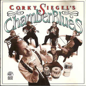CORKY SIEGEL - Corky Siegel's Chamber Blues cover 