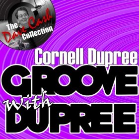 CORNELL DUPREE - Groove With Dupree (The Dave Cash Collection) cover 